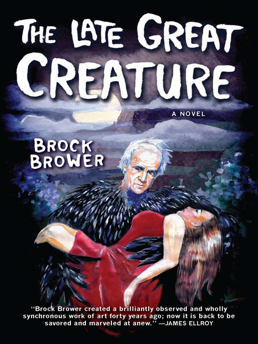 Title details for The Late Great Creature by Brock Brower - Available